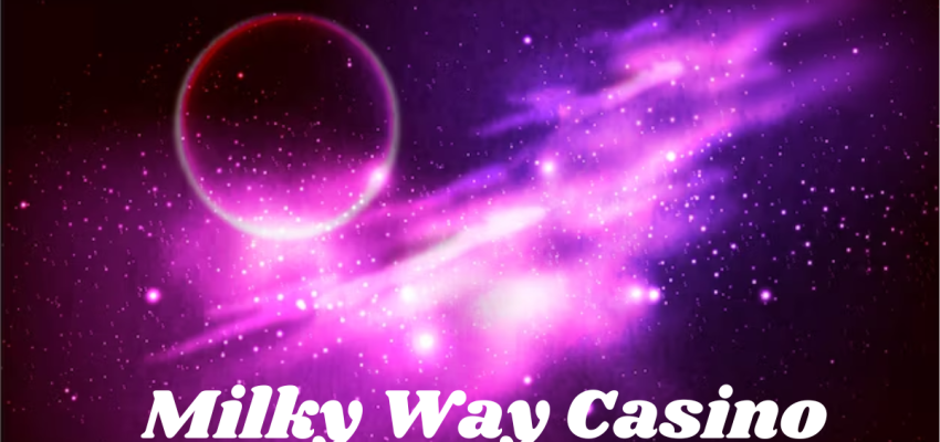 Milky Way Casino