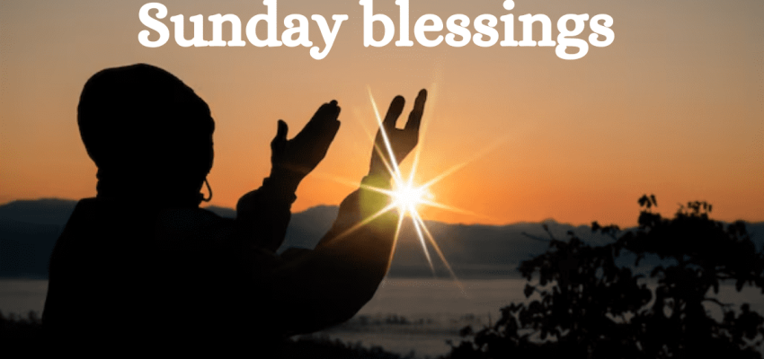 Sunday blessings